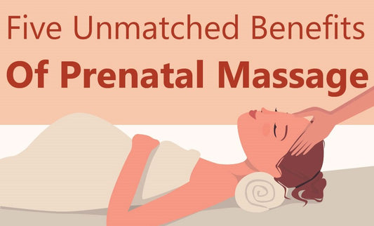 Five Unmatched Benefits Of Parental Massage